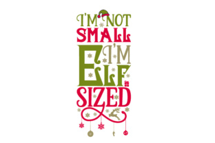 I’m Not Small, I’m Elf Sized
